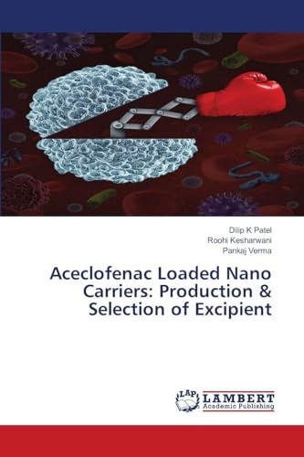 Aceclofenac Loaded Nano Carriers: Production & Selection of Excipient