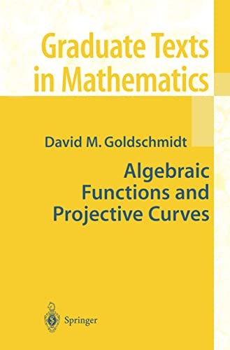 Algebraic Functions and Projective Curves (Graduate Texts in Mathematics, 215)