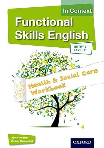 Functional Skills English in Context - Health & Social Care Workbook Entry3 - Level 2: With all you need to know for your 2021 assessments (Functional Skills (Vocational))