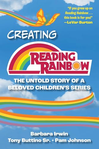 Creating Reading Rainbow: The Untold Story of a Beloved Children's Series