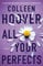 All Your Perfects: A Novel: Volume 4 (Hopeless)