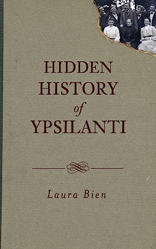 Hidden History of Ypsilanti
