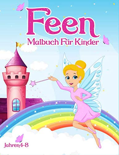 Feen-Malbuch: - Für Kinder im Alter von 4 bis 8 Jahren