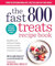 The Fast 800 Treats Recipe Book: Healthy and delicious bakes, savoury snacks and desserts for everyone to enjoy (The Fast 800 series)