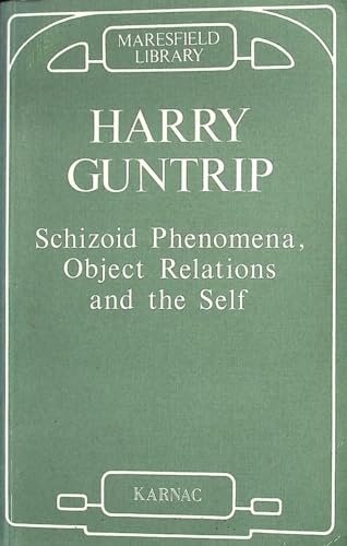 Schizoid Phenomena, Object Relations and the Self (Karnac Classics)