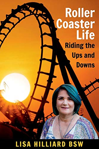 Roller Coaster Life: Riding the Ups and Downs (Self Help)