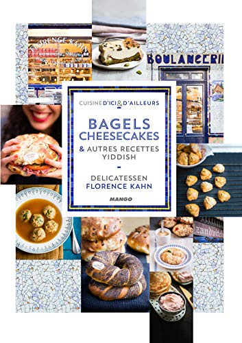 BAGELS, CHEESCAKE ET AUTRES RECETTES YIDDISH