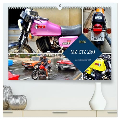 MZ ETZ 250 - Exportschlager der DDR (hochwertiger Premium Wandkalender 2026 DIN A2 quer), Kunstdruck in Hochglanz: Der Motorrad-Bestseller MZ ETZ 250 in Kuba (CALVENDO Mobilitaet)