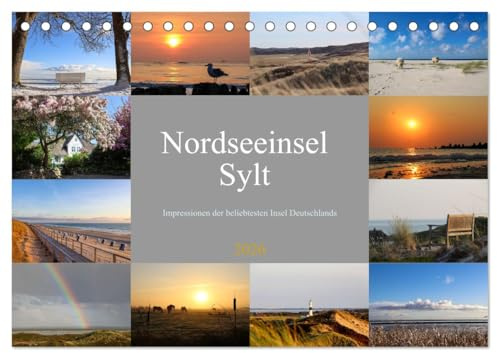 Nodseeinsel Sylt - Impressionen der beliebtesten Insel Deutschlands (Tischkalender 2026 DIN A5 quer), CALVENDO Monatskalender: Traumhafte Bilder von der beliebten Nordseeinsel Sylt (CALVENDO Natur)