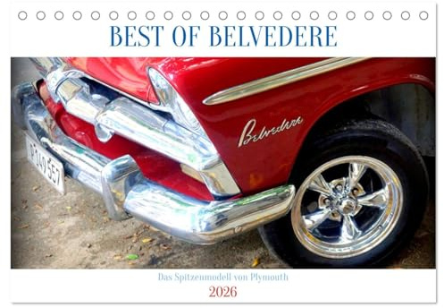 BEST OF BELVEDERE - Das Spitzenmodell von Plymouth (Tischkalender 2026 DIN A5 quer), CALVENDO Monatskalender: Der US-Oldtimer Plymouth Belvedere in Havanna (CALVENDO Mobilitaet)