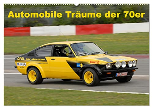 Automobile Träume der 70er (Wandkalender 2026 DIN A2 quer), CALVENDO Monatskalender: Für viele waren es unerreichbare Autos, ein Kalender mit den ... automoblien Dekade (CALVENDO Mobilitaet)