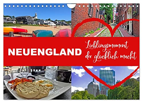 Neuengland USA Kalender 2026 (Wandkalender 2026 DIN A4 quer), CALVENDO Monatskalender: Auf Reise durch Neuengland mit Lieblingsmomenten die glücklich machen. (CALVENDO Orte)