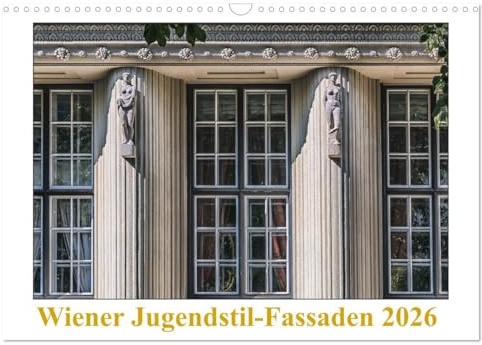 Wiener Jugendstil-Fassaden (Wandkalender 2026 DIN A3 quer), CALVENDO Monatskalender: Urbane Architektur der Moderne (CALVENDO Orte)
