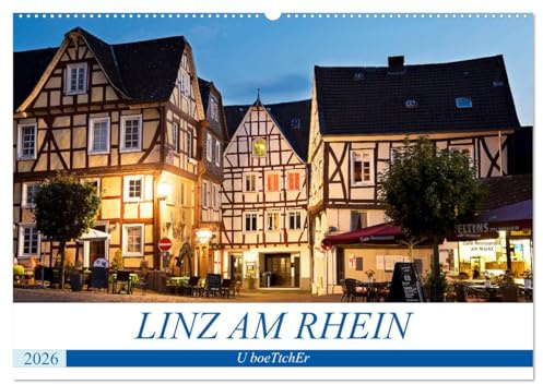 LINZ AM RHEIN (Wandkalender 2026 DIN A2 quer), CALVENDO Monatskalender: Linz - Die zauberhafte mittelalterliche Stadt ist immer eine Reise wert (CALVENDO Orte)