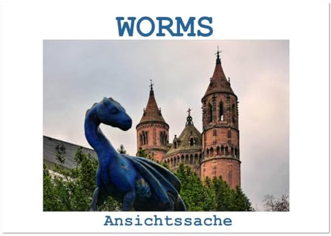 Worms - Ansichtssache (Wandkalender 2026 DIN A2 quer), CALVENDO Monatskalender: Spaziergang durch die Lutherstadt Worms (CALVENDO Orte)
