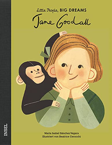 Little People, Big Dreams – Jane Goodall: Deutsche Ausgabe | Kinderbuch ab 4 Jahre