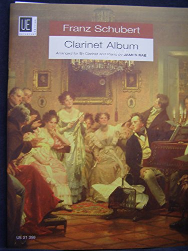 Clarinet Album: Die schönsten Schubert-Lieder. Klarinette und Klavier. Partitur.
