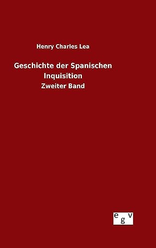 Geschichte der Spanischen Inquisition: Zweiter Band
