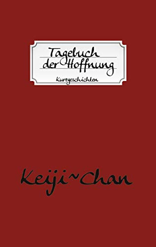 Tagebuch der Hoffnung: Kurzgeschichten