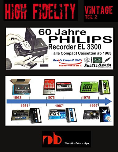 60 Jahre PHILIPS Recorder EL 3300 - alle Compact Cassetten ab 1963: High Fidelity Vintage Teil 2 - PHILIPS CASSETTEN SAMMELN