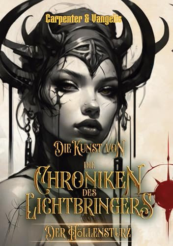 Die Kunst von Chroniken des Lichtbringers: Der Höllensturz