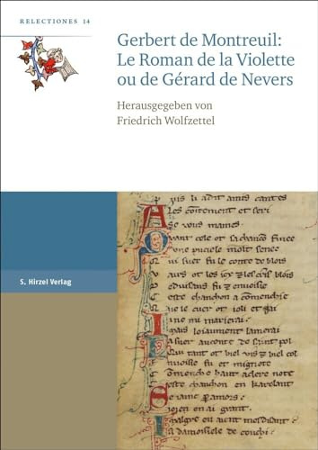 Gerbert de Montreuil: Le Roman de la Violette ou de Gérard de Nevers: Le Roman De La Violette Ou De Gerard De Nevers (Relectiones)