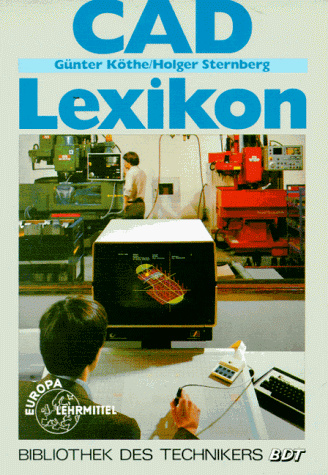 CAD-Lexikon (Bibliothek des Technikers)