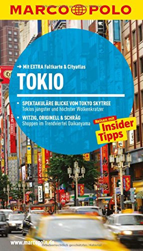 MARCO POLO Reiseführer Tokio: Reisen mit Insider-Tipps. Mit EXTRA Faltkarte & Reiseatlas