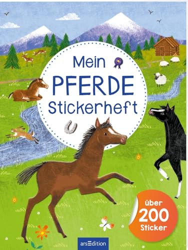Mein Pferde-Stickerheft: Über 200 Sticker | Stickerbuch für Kinder ab 4 Jahren (Mein Stickerbuch)