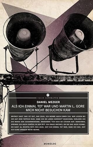 Als ich einmal tot war und Martin L. Gore mich nicht besuchen kam: Monolog