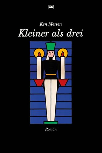 Kleiner als drei: Roman