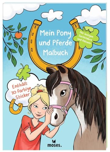 Mein Pony und Pferde Malbuch: Enthält 30 farbige Sticker. Mit lustigen Suchbildern und Rätseln