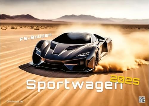 Sportwagen - PS-Boliden - 2025 - Kalender DIN A3: Der Wandkalender mit den schönsten Sportwagen-Motiven für das Jahr 2025 im Format DIN A3 (ca. 42 x 30 cm)!