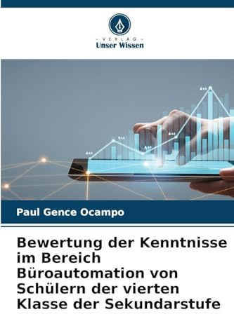 Bewertung der Kenntnisse im Bereich Büroautomation von Schülern der vierten Klasse der Sekundarstufe