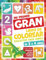 Mi primer gran libro para colorear educativo para niños de 2 a 4 años: Colorea y aprende animales, letras, números y formas