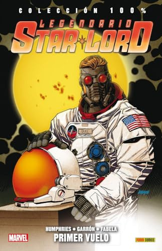 LEGENDARIO STARLORD 02: PRIMER VUELO (COLECCIÓN 100% MARVEL)