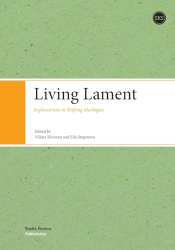 Living Lament: . Explorations in Shifting Ideologies