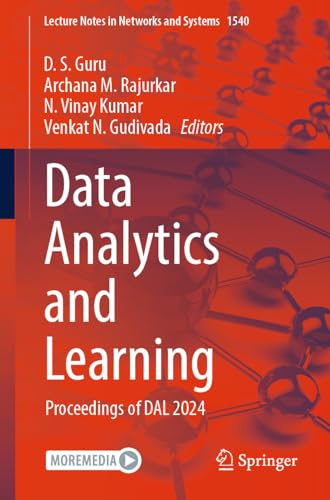 Data Analytics and Learning: Proceedings of DAL 2024 (Lecture Notes in Networks and Systems, Band 1540)