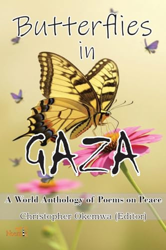 Butterflies in Gaza: A World Anthology of Poems on Peace