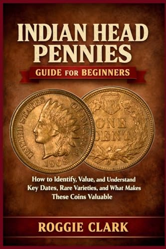 Indian Head Pennies Guide for Beginners: How to Identify, Value, and Understand Key Dates, Rare Varieties, and What Makes These Coins Valuable