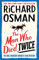 The Man Who Died Twice: (The Thursday Murder Club 2)