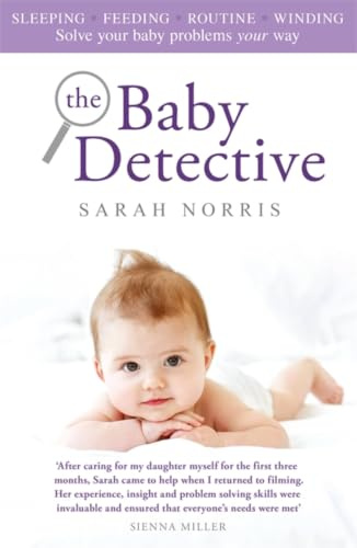 The Baby Detective: Solve your baby problems your way