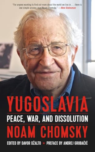 Yugoslavia: Peace, War, and Dissolution (PM Press)