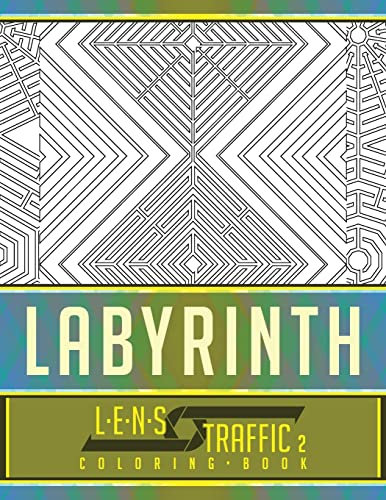 Labyrinth Coloring Book - LENS Traffic: 8.5 x 11 (21.59 x 27.94 cm): Volume 2