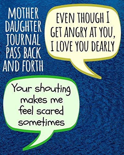 Mother Daughter Journal Pass Back And Forth: Journal to Share Thoughts and Feelings for Better Communication