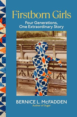 Firstborn Girls: Four Generations, One Extraordinary Story
