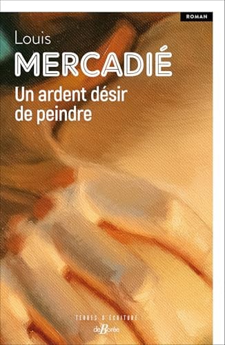 Un ardent désir de peindre: 0