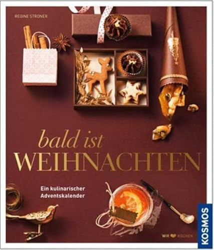 Bald ist Weihnachten: Ein kulinarischer Adventskalender
