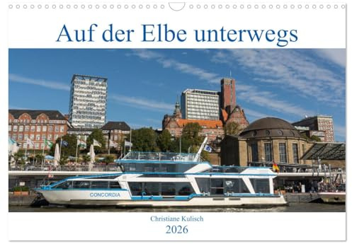 Auf der Elbe unterwegs (Wandkalender 2026 DIN A3 quer), CALVENDO Monatskalender: Auf der Elbe gibt es immer was zu entdecken (CALVENDO Orte)
