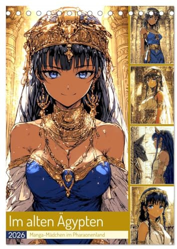 Im alten Ägypten. Manga-Mädchen im Pharaonenland (Tischkalender 2026 DIN A5 hoch), CALVENDO Monatskalender: Mit zauberhaften Manga-Mädchen durch das antike Ägypten (CALVENDO Kunst)